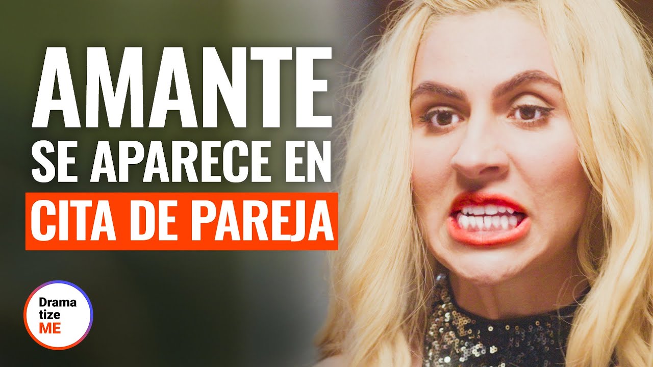AMANTE ARRUINA CITA | @DramatizeMe Español