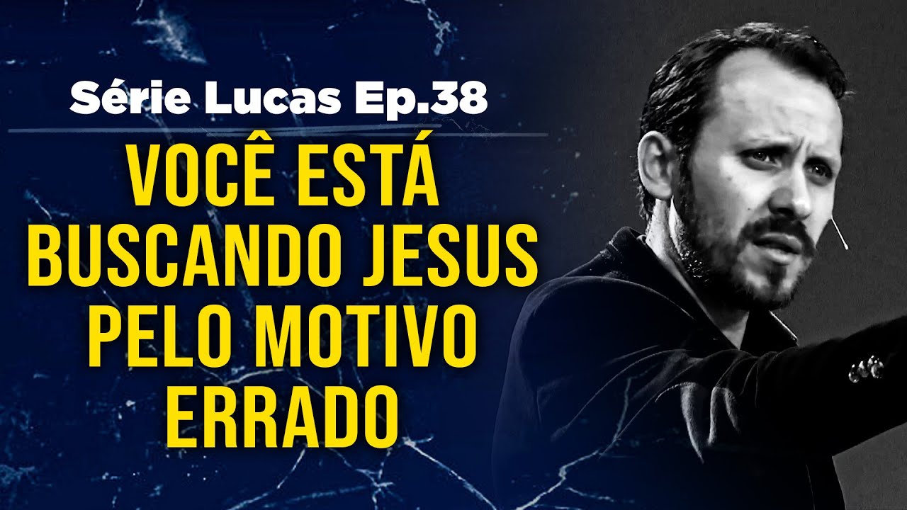 Por que você busca Jesus? | Pastor Rodrigo Mocellin