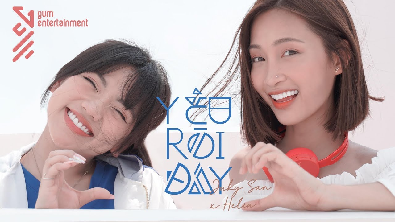 Yêu Rồi Đấy - Juky San ft Helia (MV Official)