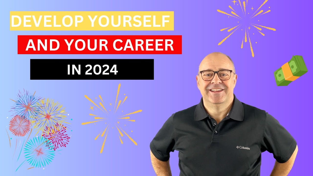 Develop Yourself and Build Your Career in 2024