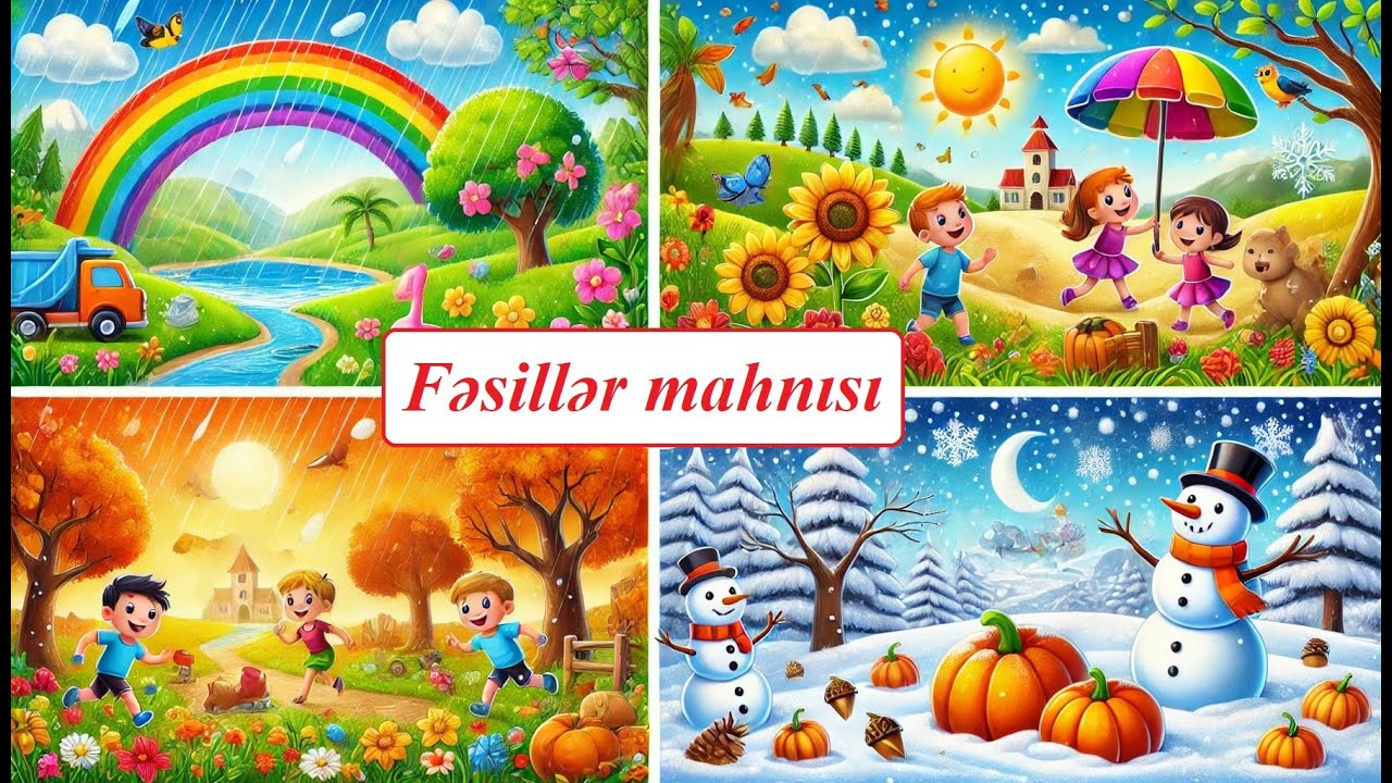 Fəsillər - Fəsillər mahnısı - Fəsillər uşaq mahnısı - Uşaq mahnısı - Fesiller usaq mahnisi