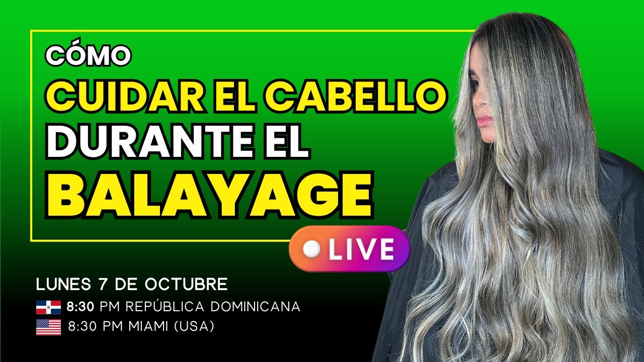 Secretos para Cuidar el Cabello Durante un Balayage | Con Ana Vásquez
