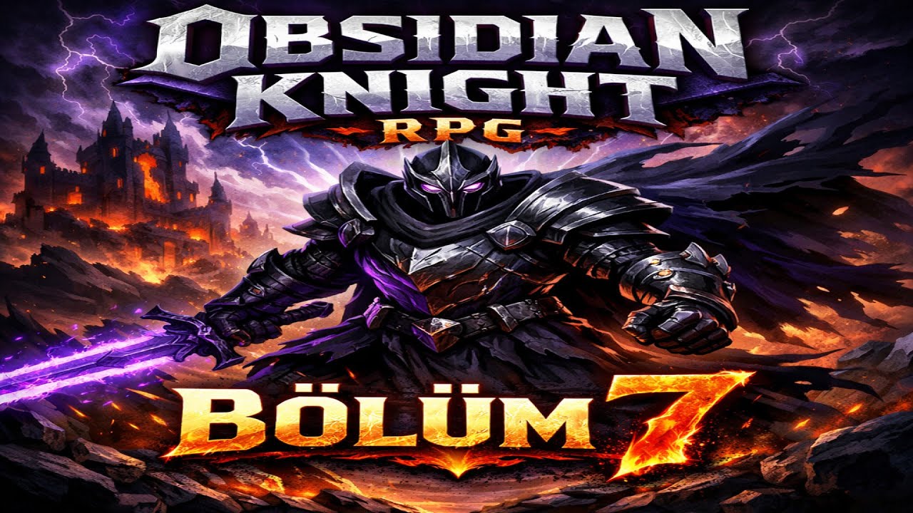 Obsidian Knight RPG / BÖLÜM 7 / No Commentary