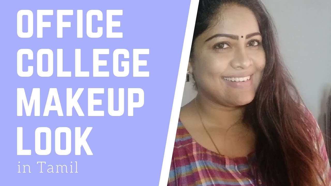 Lakme 9to5 mousse foundation makeup/SIMPLE OFFICE COLLEGE MAKEUP LOOK IN TAMIL/FOR BEGINNERS