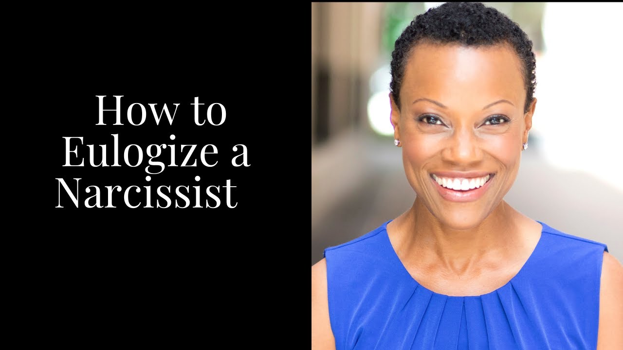 How to Eulogize a Narcissist