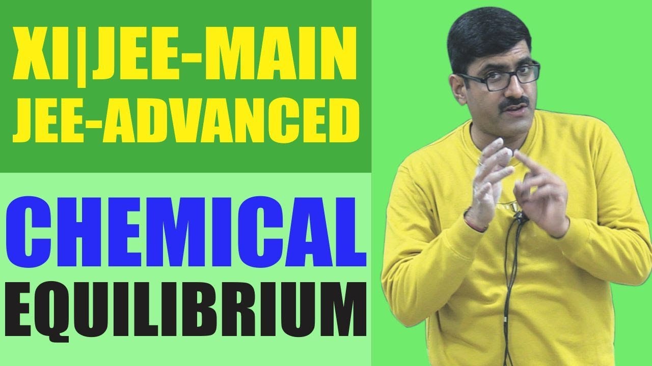 Chemical Equilibrium for XI | JEE-Main | JEE-Advance