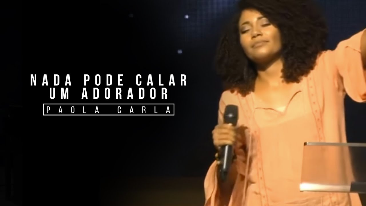 Nada Pode Calar Um Adorador - Paola Carla (Cover Eyshila)
