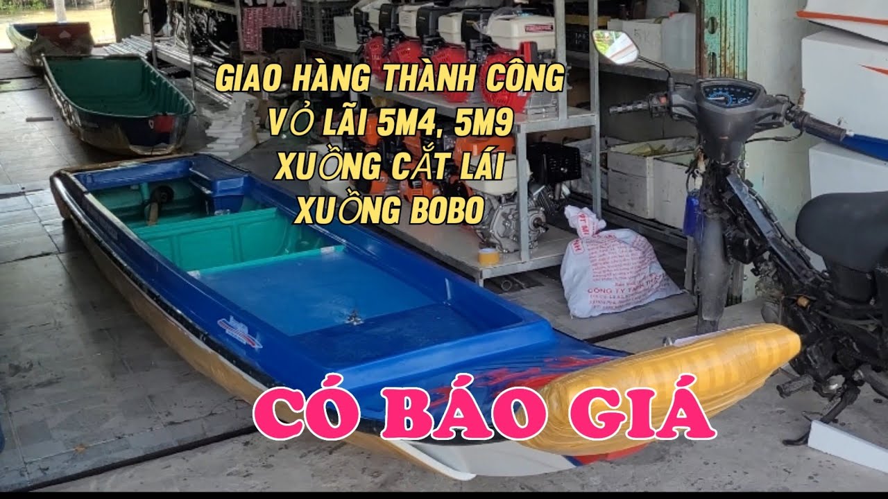 GIAO THÀNH CÔNG VỎ LÃI 5M4, 5M9, XUỒNG CẮT LÁI, XUỒNG BOBO 0939333400 HOẶC 0923451926