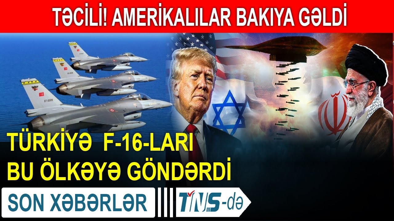 TƏCİLİ! Amerikalılar Bakıya gəldi - Türkiyə  F-16-ları bu ölkəyə göndərdi