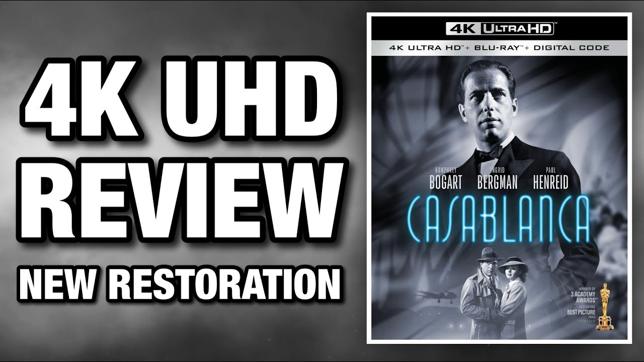 Casablanca 4K UHD Blu-ray Review | Brand New Restoration!