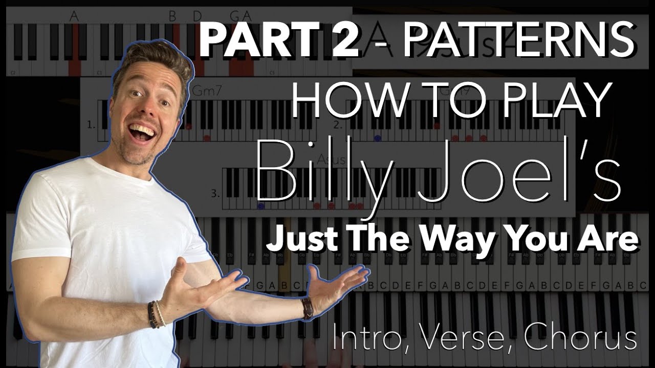 How to Play - Billy Joel's Just the Way You Are | Part 2 - Patterns & Techniques