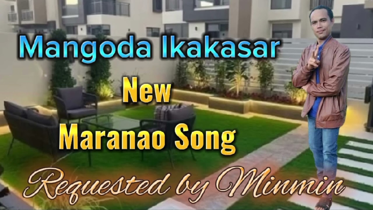 Mangoda Ikakasar New Maranao Song May,9,2023