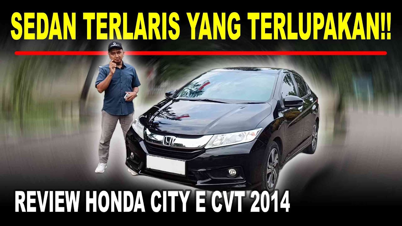 Review Honda City 2014 - Jazz Versi Sedan - Irit Kencang dan Murah | Used Car