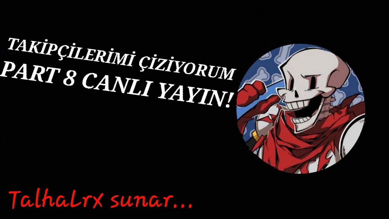 Takipçilerimi çiziyorum part 8 canlı