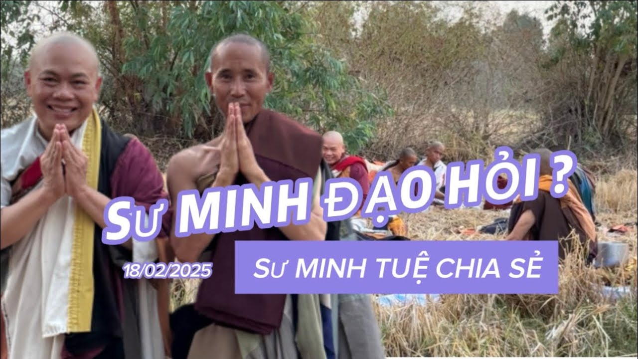 SƯ MINH ĐẠO HỎI SƯ MINH TUỆ ?