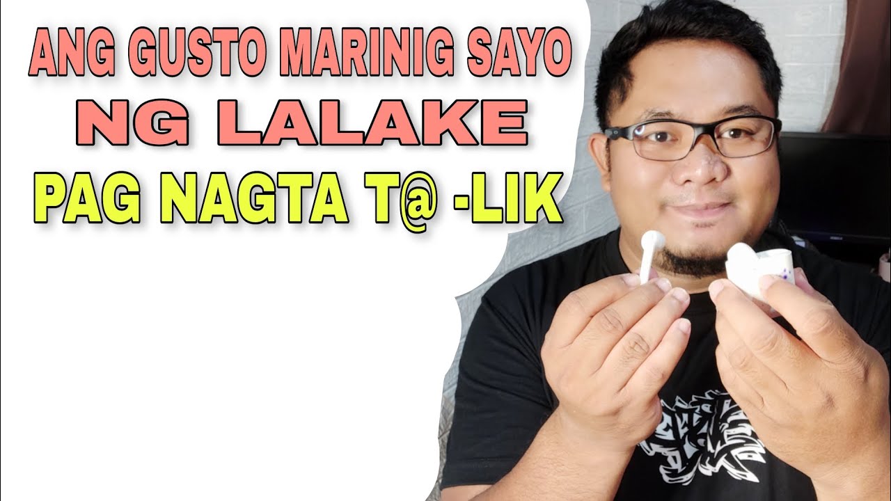 MABABALIW ANG LALAKI PAG SINABI MO ITO PAG NAGTA T@ -LIK...