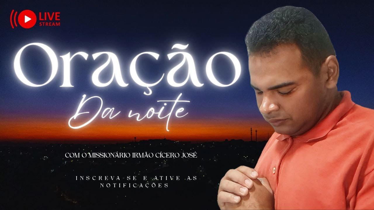 ORAÇÃO DA NOITE 18H – Deus vai surpreender você | Com Cícero José