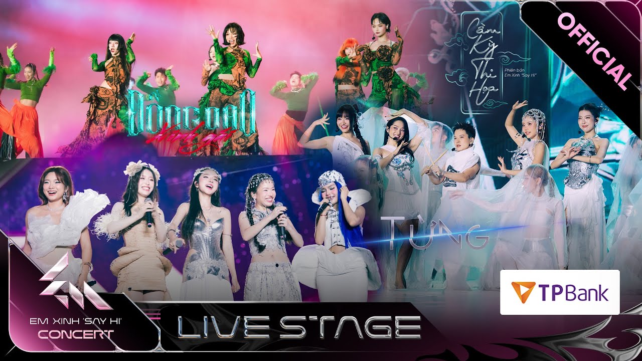 ĐỒNG DAO XINH GÁI - CẦM KÌ THI HOẠ - TỪNG thăng hoa cảm xúc tại Em Xinh Say Hi Concert [Live Stage]