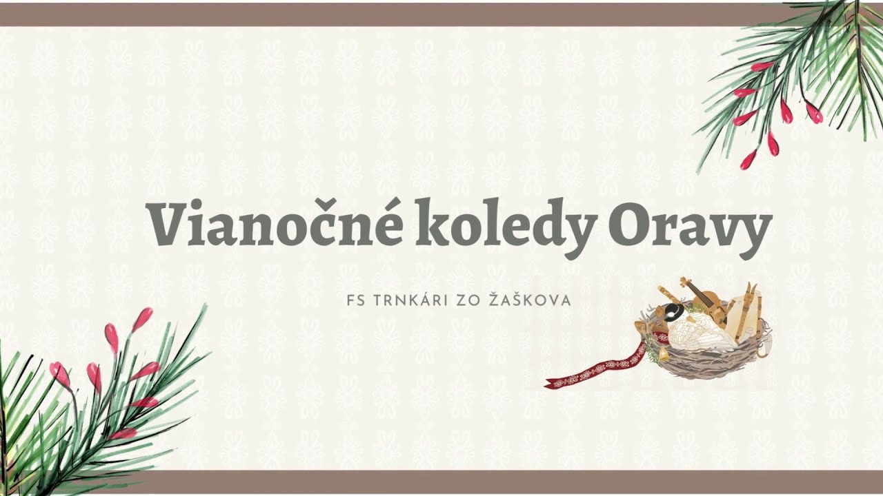 Vianočné koledy Oravy - FS Trnkári zo Žaškova