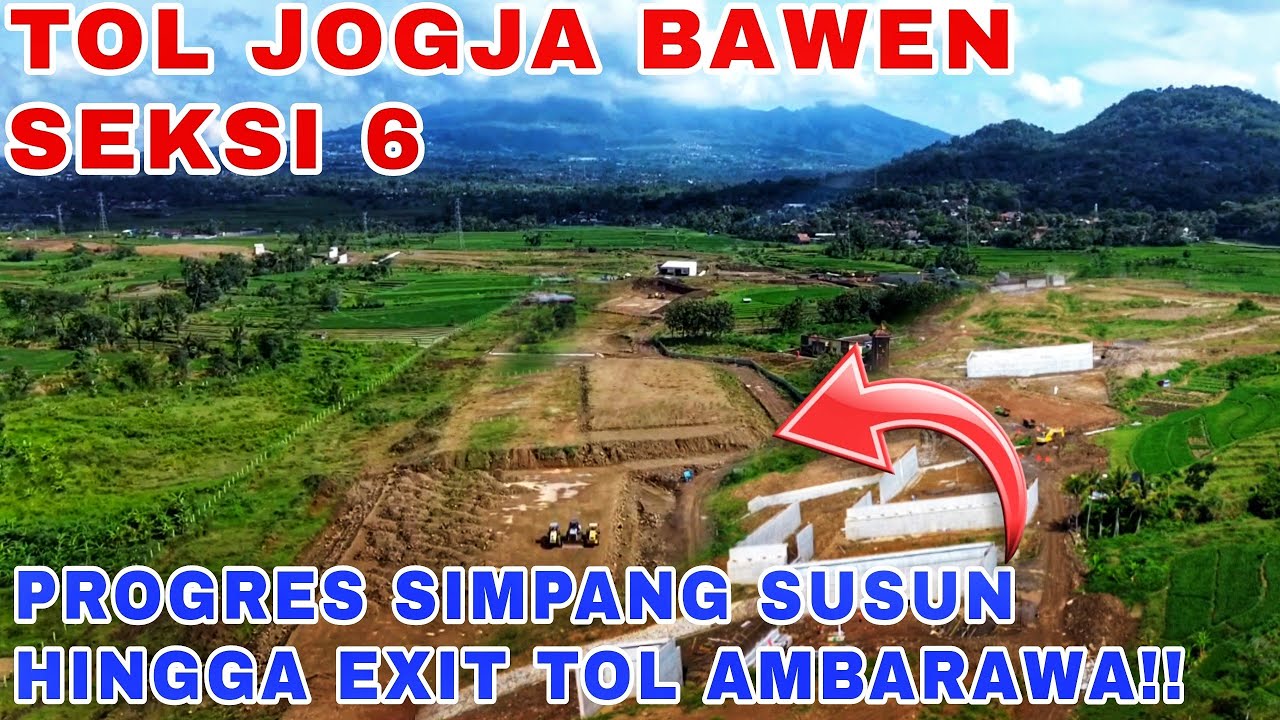UPDATE TOL JOGJA BAWEN SEKSI 6‼️Kawasan Simpang Susun Hingga Exit Tol Ambarawa