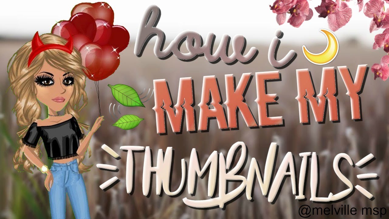 HOW I MAKE MY THUMBNAILS!! *UPDATED*