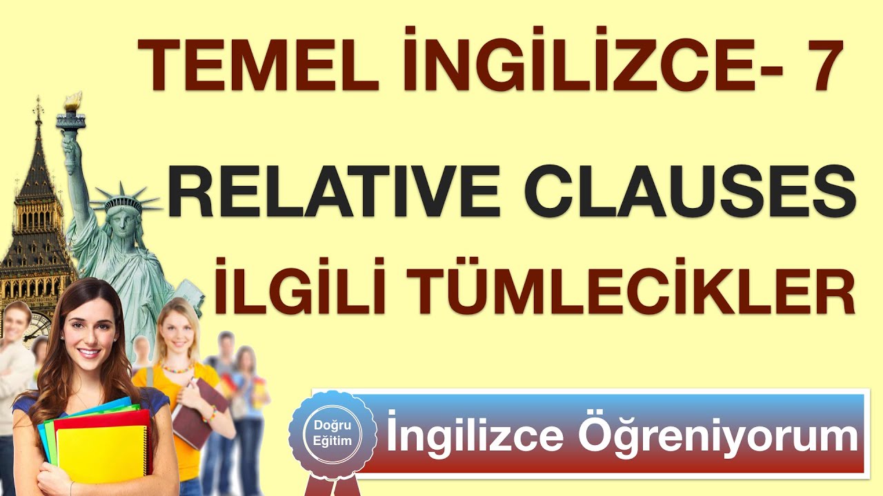 #Temelİngilizce 7 - Relative Clauses -  İlgili T&uuml;mlecikler - Tamlamalar - #RelativeClauses