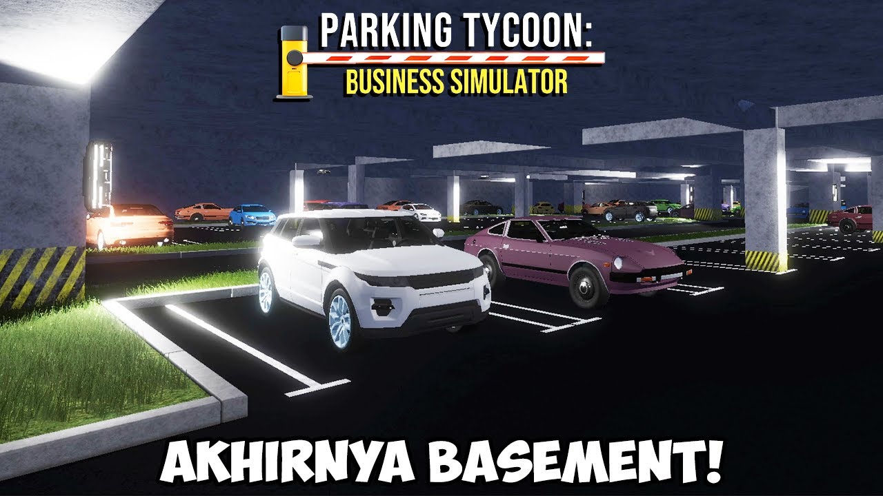 APAKAH PARKIRAN BASEMENT ITU NYATA? Parking Tycoon: Business Simulator TAMAT