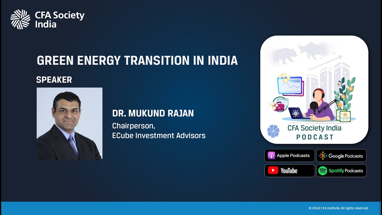 Green Energy Transition In India - Clean Energy Policy and Investment Landscape | Dr. Mukund Rajan