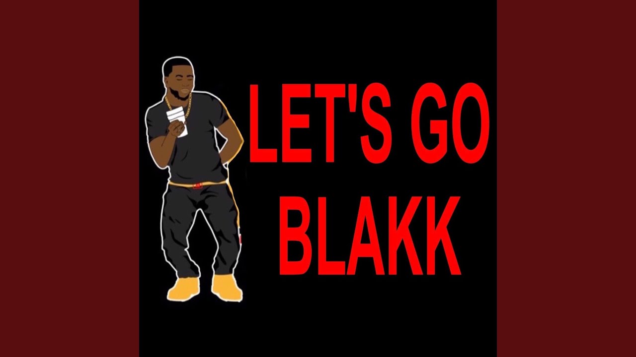 Let’s Go Blakk