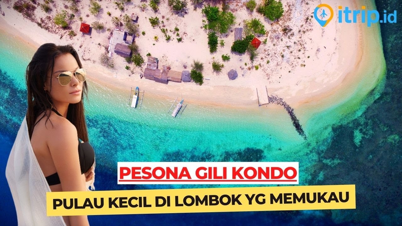 Gili Kondo, Private Island di Lombok Timur dengan Bawah Laut yang Masih Alami