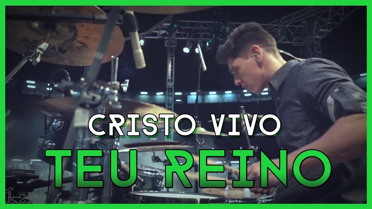 Cristo Vivo - Teu Reino | Lucas Baudson LIVE DRUM CAM