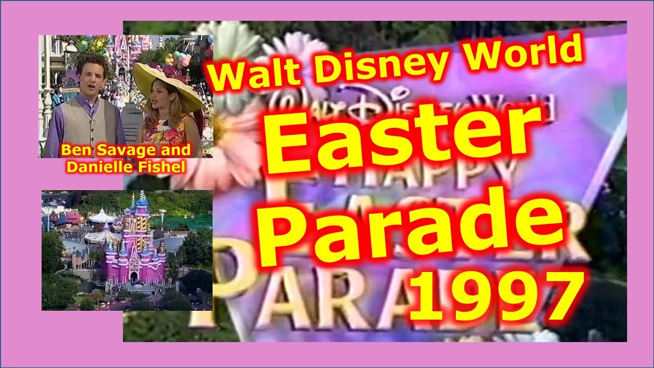 1997 Walt Disney World Happy Easter Parade | Disneyland | Ben Savage | Danielle Fishel