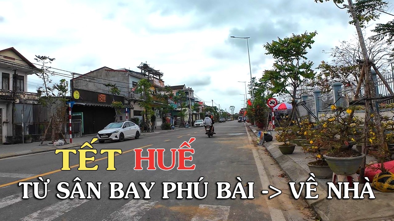 Huế đường Về nhà chơi Tết từ sân bay Phú Bài lên Trung tâm