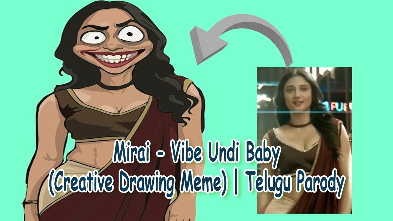 Vibe Undi Baby  Video Creative Song | Artistic  Drawing meme | Mirai | Telugu Songs | Funny Video