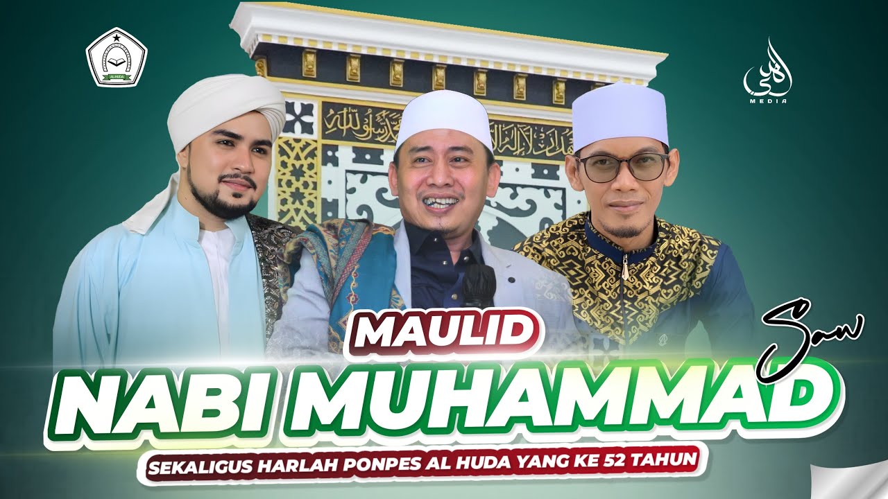 🔴LIVE  MAULID NABI MUHAMMAD SAW SEKALIGUS HARLAH PONPES AL HUDA KE 52