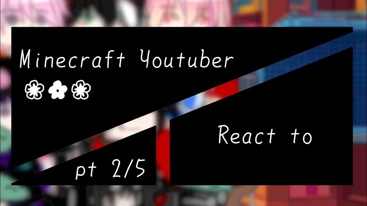 Minecraft Youtuber react to ... [p2/5] //My au//Ship//#gacha #megasmp #minecraft