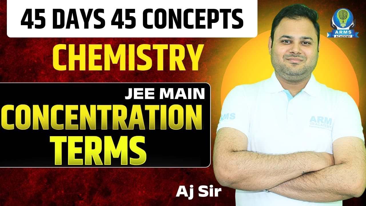 Day 01 | Concentration Terms | Score 80+ in JEE Main | Chemistry | AJ Sir