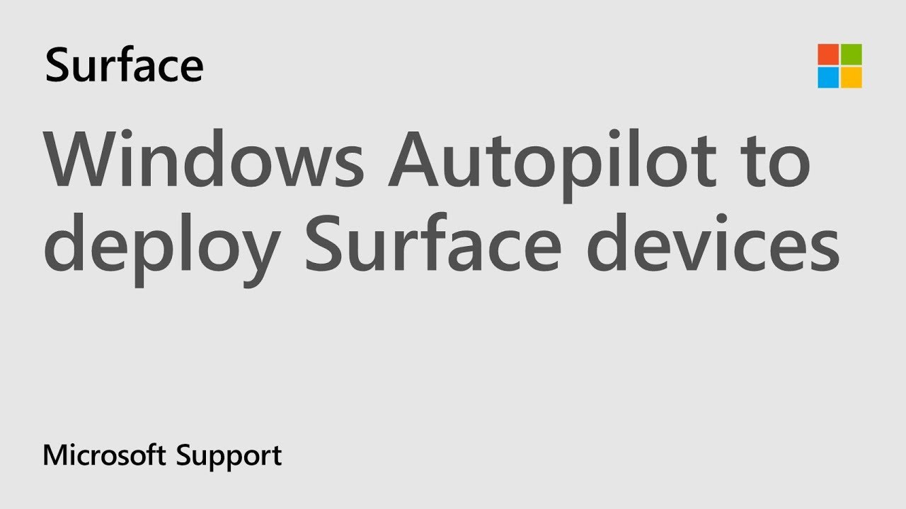 Learn how Windows Autopilot makes it easier to deploy Surface devices | Microsoft