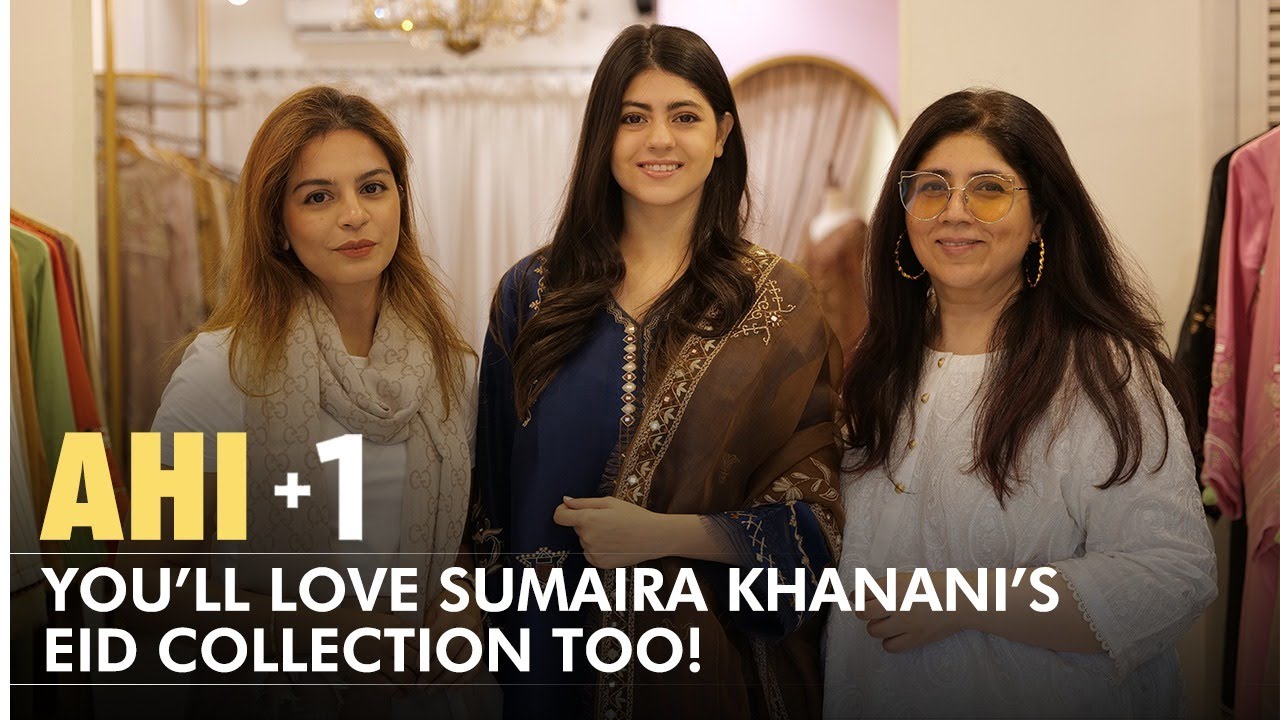 Sumaira Khanani I Eid Collection I Festive Style I AHI Collaboration