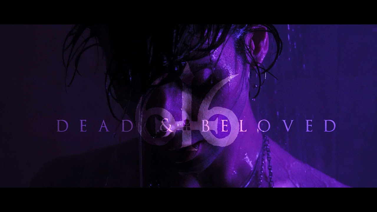 616 - Dead and Beloved (OFFICIAL VIDEO)