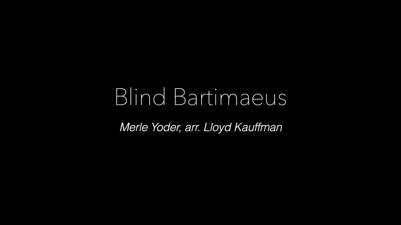 Blind Bartimaeus - SCMC Chamber Choir 2018