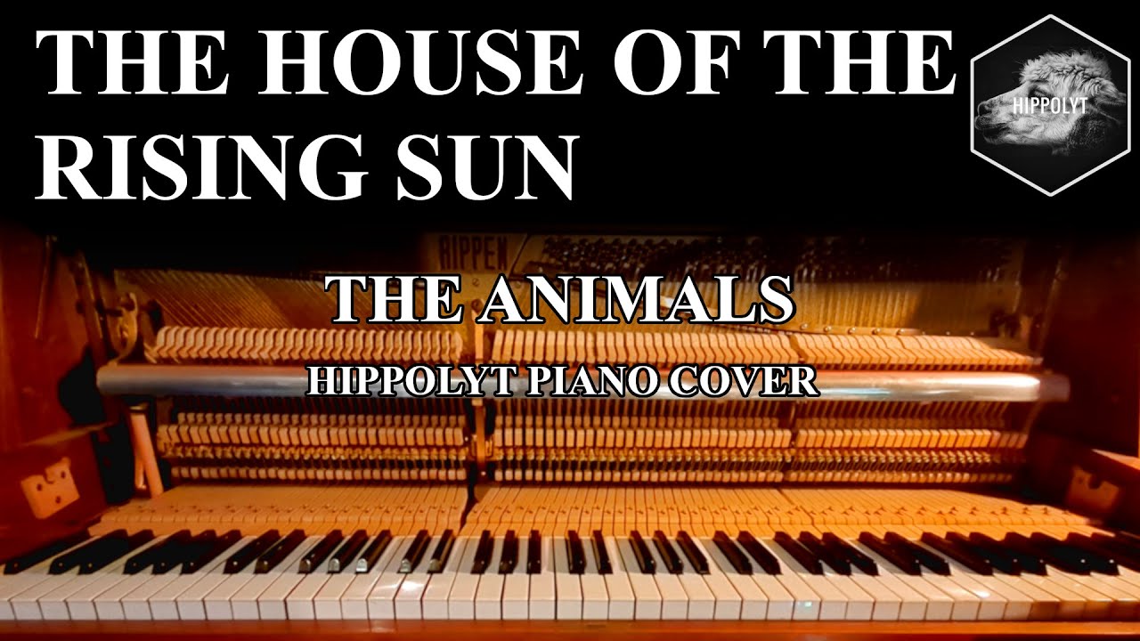 The Animals - The House Of The Rising Sun (Piano Cover)