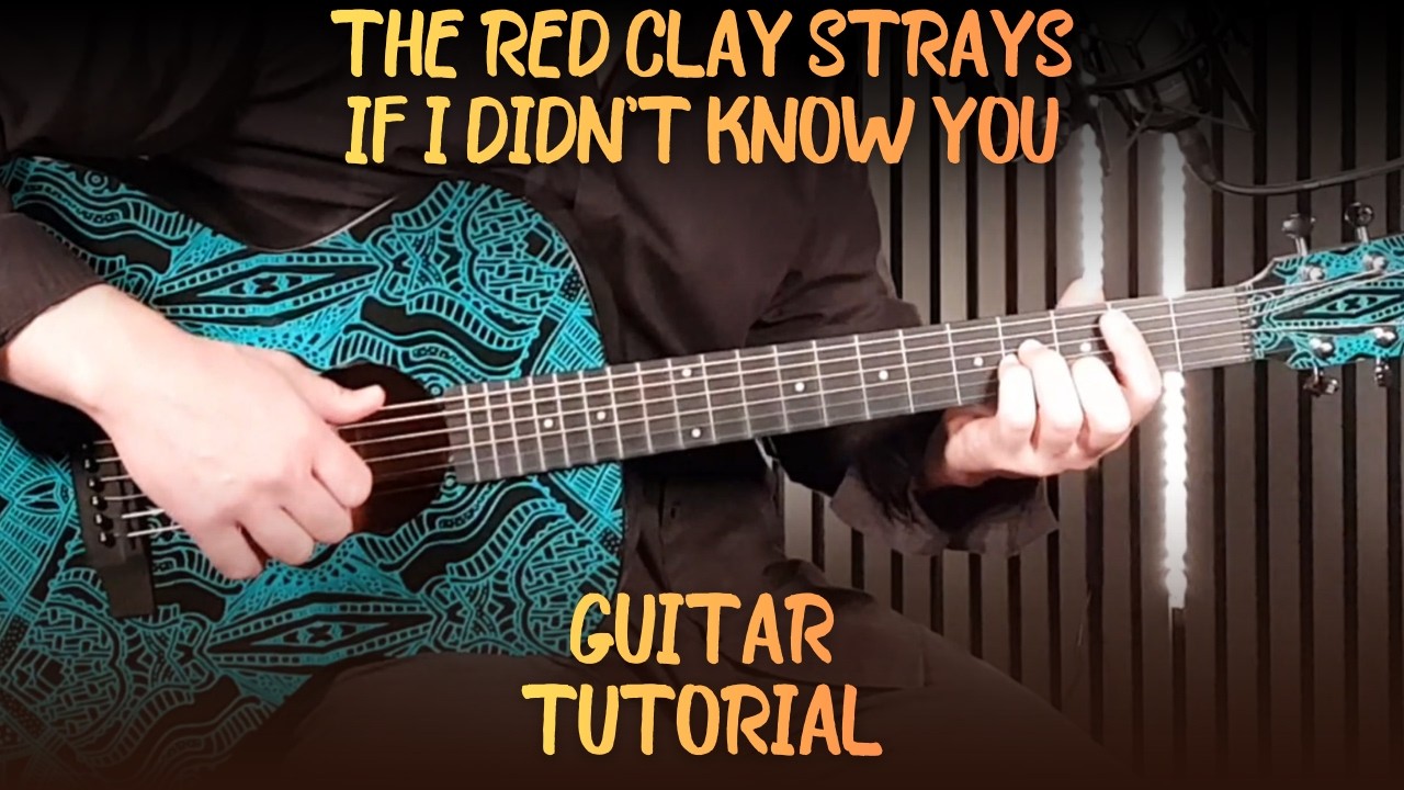 The Red Clay Strays – If I Didn’t Know You | Как играть на гитаре