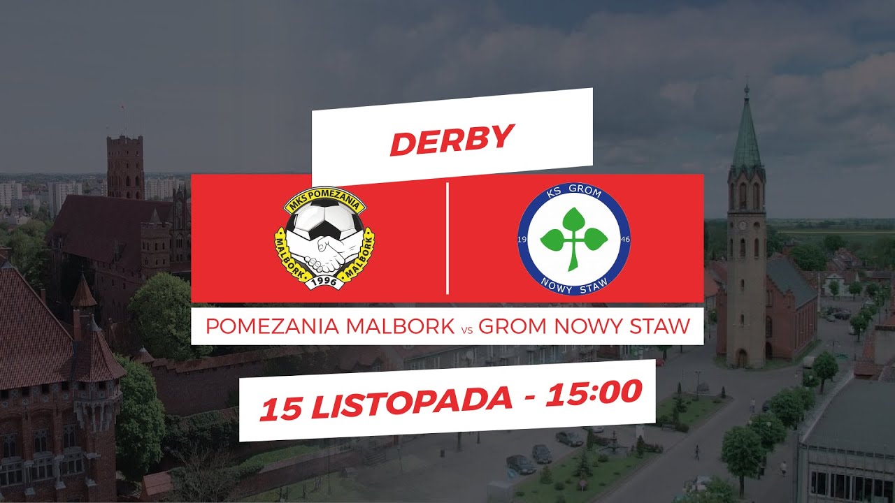 DERBY | POMEZANIA Malbork vs GROM Nowy Staw