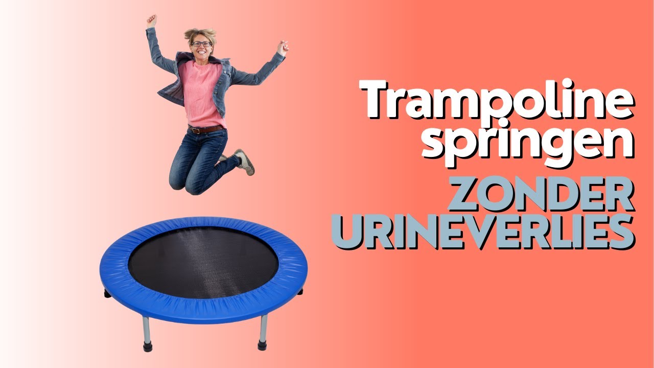 Trampoline springen ZONDER urineverlies