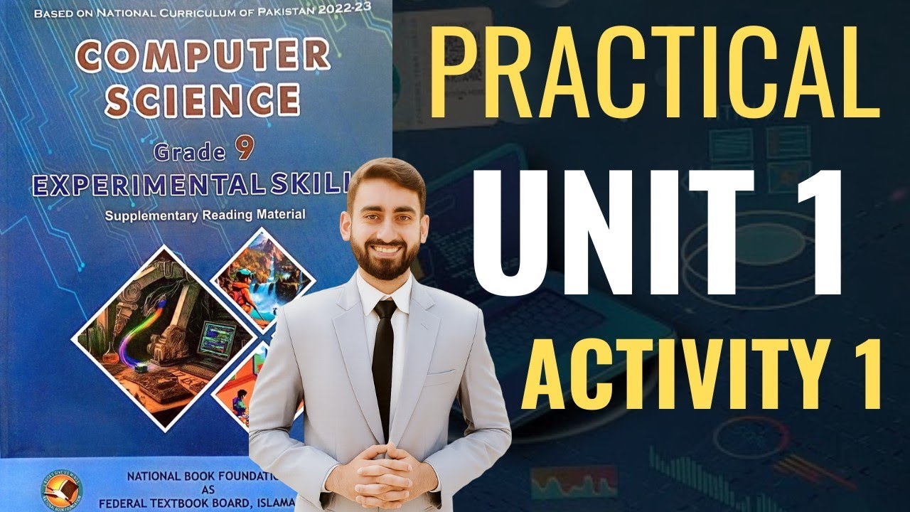 Computer Science - Unit 1 Activity 1 - Practical | Experimental Skills  | Federal Board