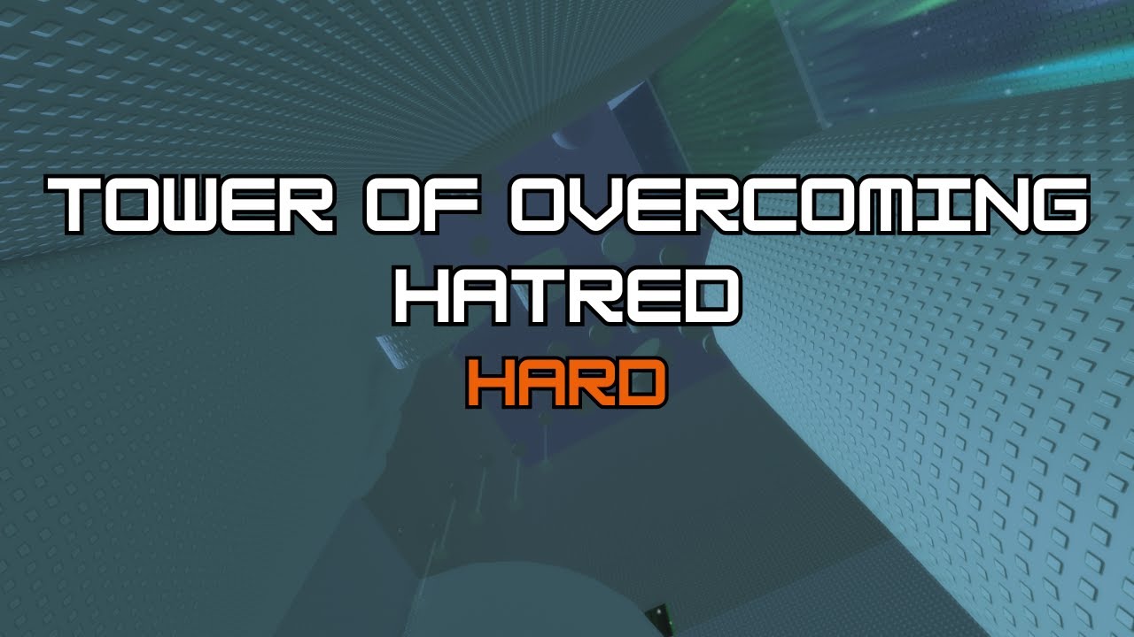 Tower of Overcoming Hatred (JToH/EToH)