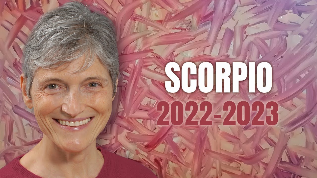 Scorpio 2022-2023 Annual Horoscope Forecast - Dramatic Changes Coming!