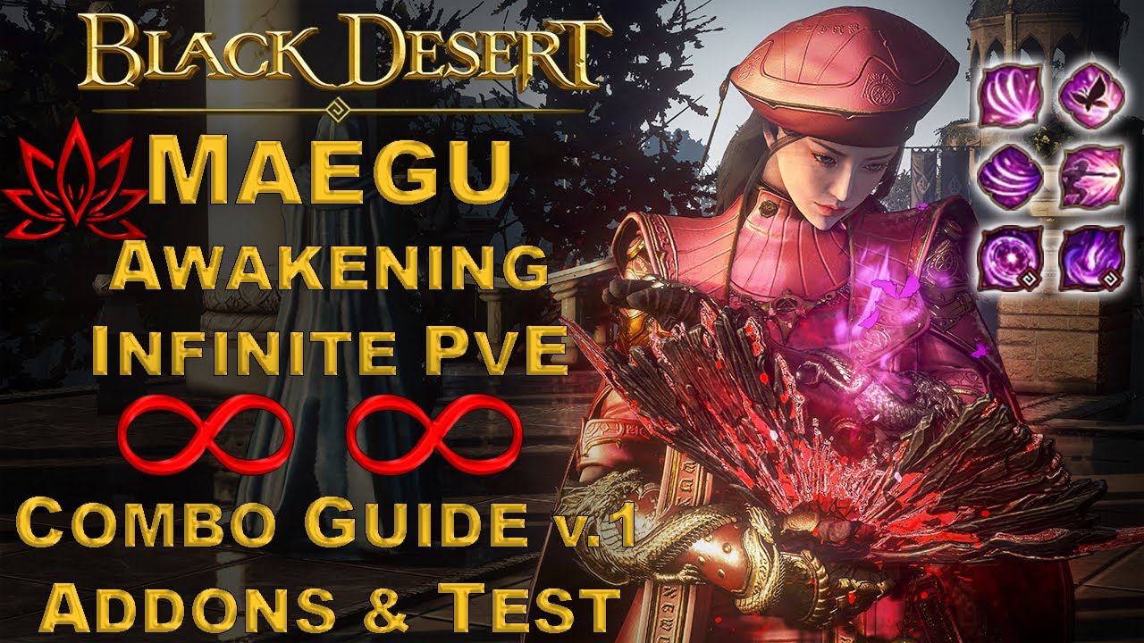 BDO | Maegu Awakening - Basic PvE Tips&Tricks | Infinite & Gyfin Special Combo Guide - Addons&Test |