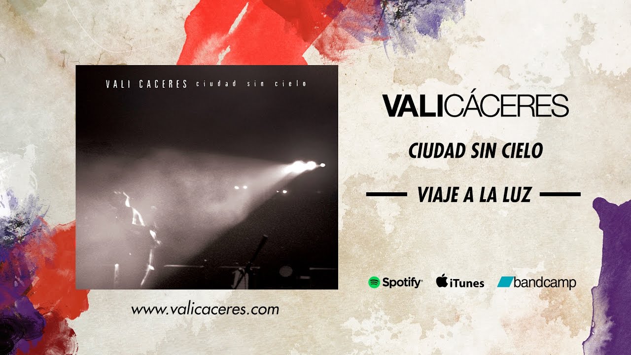VALI CACERES | Viaje A La Luz